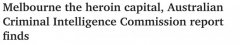 澳洲犯罪信息局新数据：墨尔本成海洛因之都（