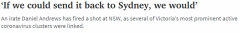 “如果可以，把病毒送回悉尼”！维州州长向新