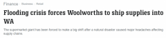 澳洪水中断铁路运输，Woolworths几十年来首次从新