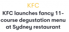 澳洲KFC推出Fine Dining! 11道精致菜品, 75澳元/位, 限