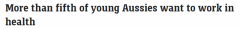 调查发现：21%年轻澳人希望从事卫生医疗行业，