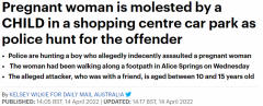 惊！澳洲孕妇停车场遭男童猥亵，警方全力抓人（图）