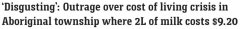 2升牛奶$9.2？！澳洲部分地区“天价”食品引发不满：太不人道，简直是抢劫（组图）