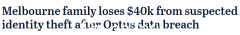 Optus信息泄露事件余波不断，澳洲一家人损失$4万！银行账户也被冻结（组图）