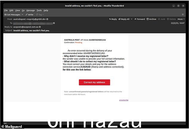 一封新的诈骗电子邮件（上图）要求澳大利亚邮政客户为提供错误的地址信息支付“更正服务”费用