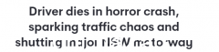 新南威尔士发生惨烈车祸，司机当场死亡！周边交通受阻（图）