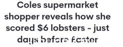 澳洲龙$6，大虾$1.6！澳大利亚女性疯狂地喜欢在 Coles 捡漏。想省钱，这个时候一定要去（组图）