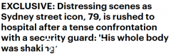 “叫我走，还威胁要报警！”花翁在悉尼街头与保安发生冲突，被吓到医院（视频/照片）