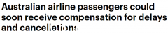 澳四大机构提议改革航空法 乘客航班取消或延误有望获得赔偿（图）