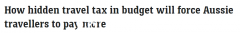 联邦预算出炉，外国游客税将增加16%！澳洲人出行费用会更高（组图）
