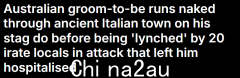 澳洲男子脱光衣服在欧洲古镇乱跑，却遭到20名当地人持棍棒殴打！混乱场面曝光，警方介入调查（视频/图）