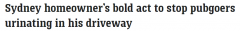 经常有人在自家门口小便，悉尼房主都受不了了！想出一个出其不意的绝招（视频/照片）