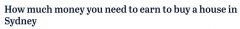 在悉尼买房需要赚多少钱？最新数据出炉，年薪10万以下的基本都倒闭了（图）