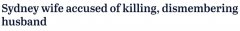 害怕！悉尼爆发了一起触目惊心的谋杀肢解案。女子被指谋杀肢解丈夫，尸体部位被扔进各处垃圾桶（图）
